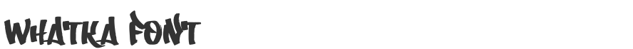 Whatka Font