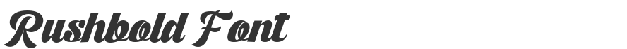Rushbold Font