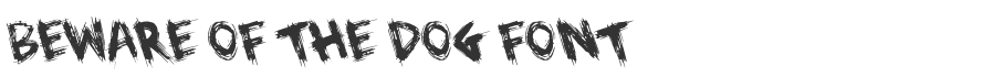 Beware of the Dog Font