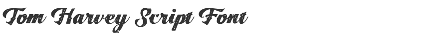 Tom Harvey Script Font