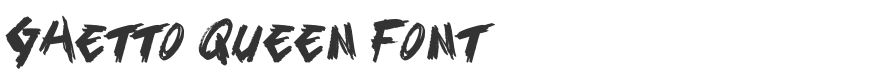 Ghetto Queen Font