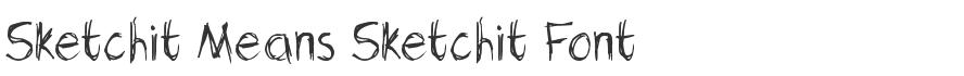 Sketchit Means Sketchit Font