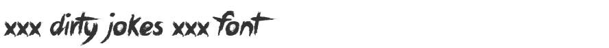 xxx Dirty Jokes xxx Font