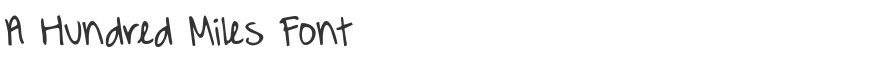 A Hundred Miles Font