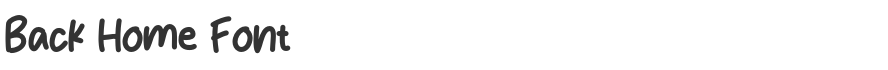 Back Home Font