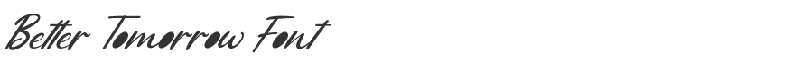 Better Tomorrow Font