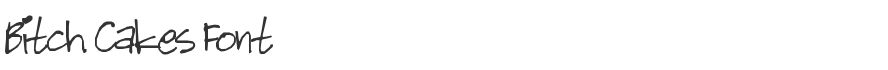 Bitch Cakes Font