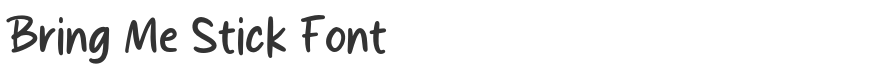 Bring Me Stick Font