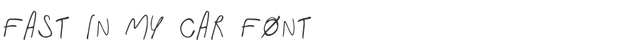 Fast In My Car Font