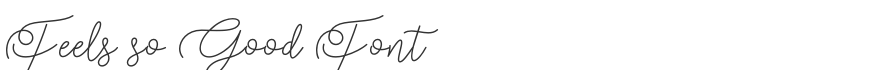 Feels so Good Font