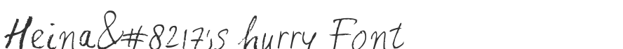 Heina’s hurry Font