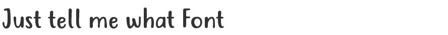 Just tell me what Font