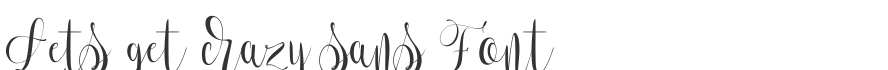Lets get crazy sans Font
