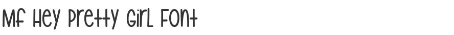 Mf Hey Pretty Girl Font