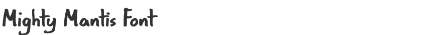 Mighty Mantis Font