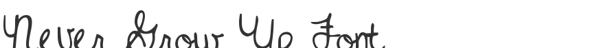 Never Grow Up Font