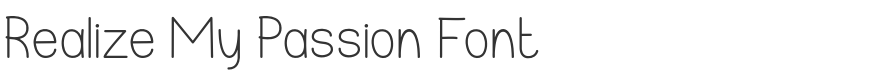 Realize My Passion Font