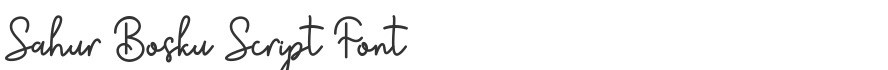 Sahur Bosku Script Font