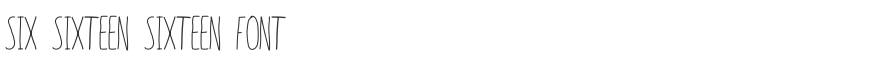 Six Sixteen Sixteen Font