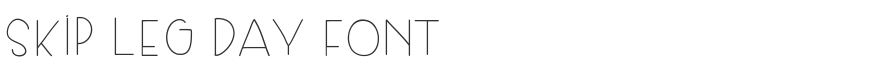 Skip Leg Day Font