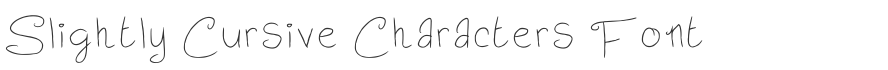 Slightly Cursive Characters Font