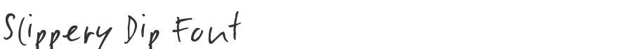 Slippery Dip Font