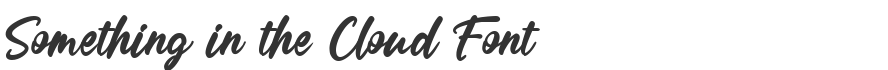 Something in the Cloud Font