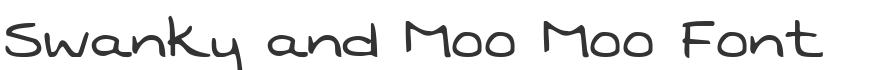 Swanky and Moo Moo Font