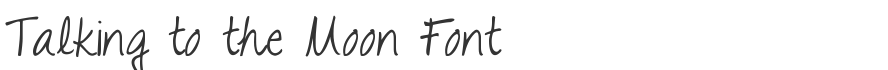 Talking to the Moon Font