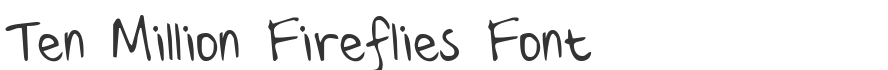 Ten Million Fireflies Font