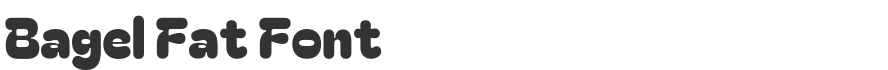 Bagel Fat Font