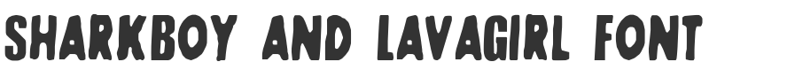 SharkBoy and LavaGirl Font