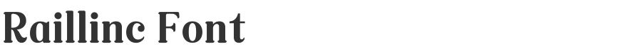 Raillinc Font