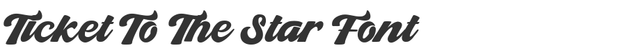 Ticket To The Star Font