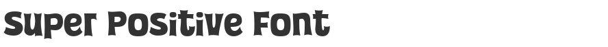 Super Positive Font