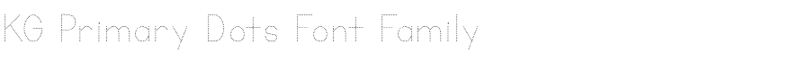 KG Primary Dots Font Family