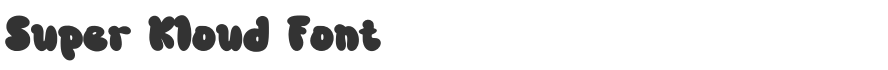 Super Kloud Font