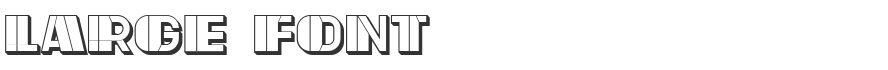 Large Font