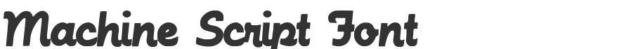 Machine Script Font