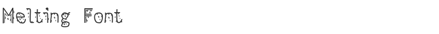 Melting Font