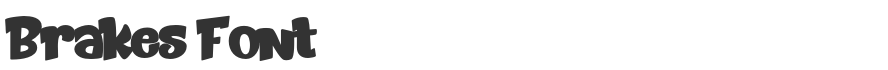 Brakes Font