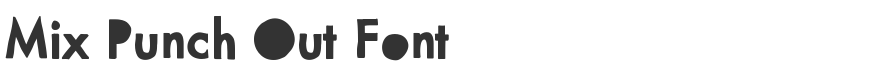 Mix Punch Out Font