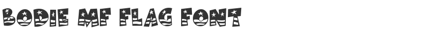 Bodie MF Flag Font