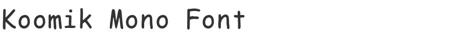 Koomik Mono Font