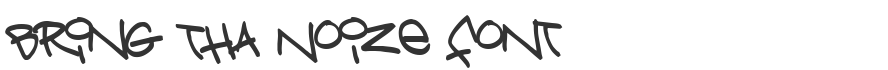 Bring Tha Noize Font