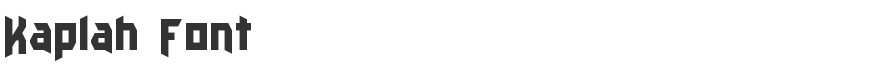 Kaplah Font