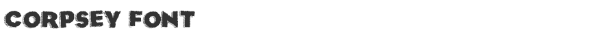 Corpsey Font