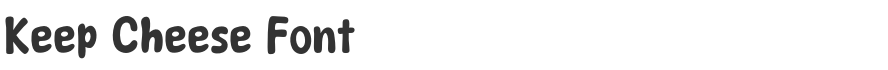 Keep Cheese Font