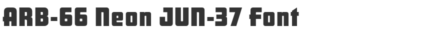 ARB-66 Neon JUN-37 Font