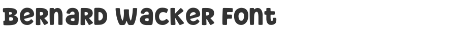 Bernard Wacker Font